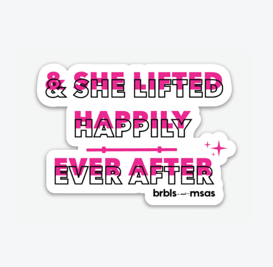 And She Lifted Happily Ever After Sticker